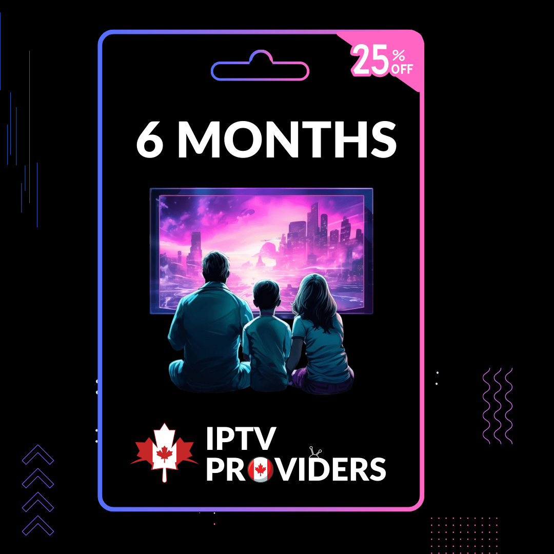 6 months IPTV subscription